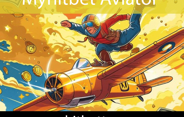 Myhitbet aviator oyunuyla birlikte önde gelmektedir.