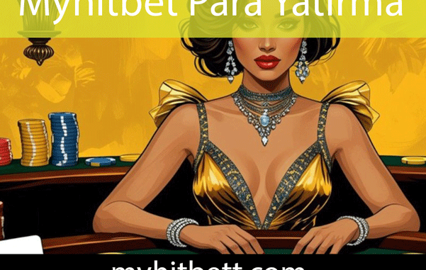 Myhitbet para yatırma sağlamlığıyla kayda değerdir.